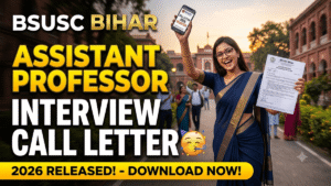BSUSC Bihar Assistant Professor Interview Call Letter 2026 Released – Fresh Admit Card Download Link, Interview Schedule & Complete Details