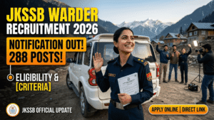 JKSSB Warder RecrJKSSB Warder Recruitment 2026; Apply Online for 288 Posts, Eligibility, Last Date & Selection Processuitment 2026