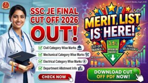 SSC JE Final Cut Off 2026 Out; Civil, Mechanical & Electrical Category Wise Marks