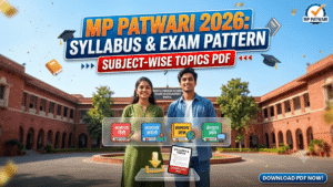 MP Patwari Syllabus 2026 & Exam Pattern; Subject-Wise Topics PDF
